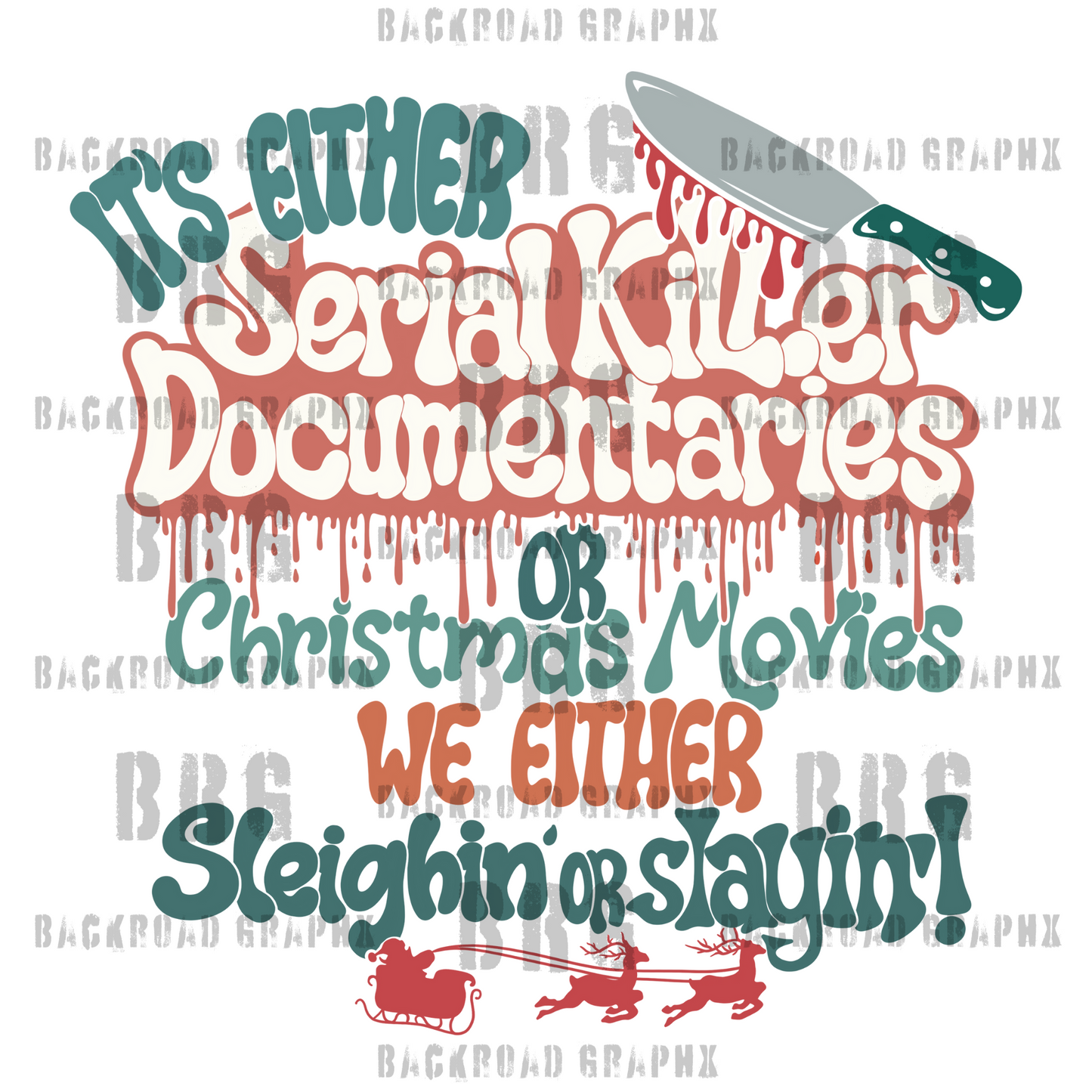 Slaying or Sleighing Transfer Backroad Graphx Best DTF Transfers Near Me UVDTF Stickers decals embroidery swag heat transfers direct to film