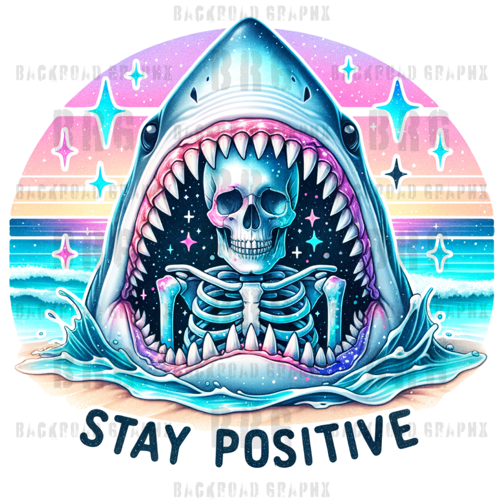 Stay Positive Shark Transfer Backroad Graphx Best DTF Transfers Near Me UVDTF Stickers decals embroidery swag heat transfers direct to film