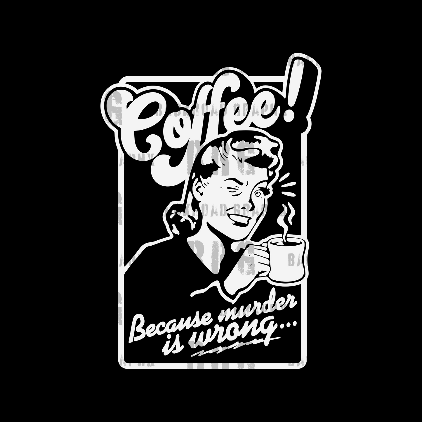 Coffee because murder is wrong Transfer Backroad Graphx Best DTF Transfers Near Me UVDTF Stickers decals embroidery swag heat transfers direct to film