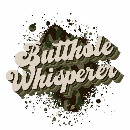 Butthole Whisperer Camo Transfer