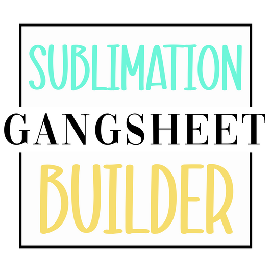Gangsheet Builder For Sublimation