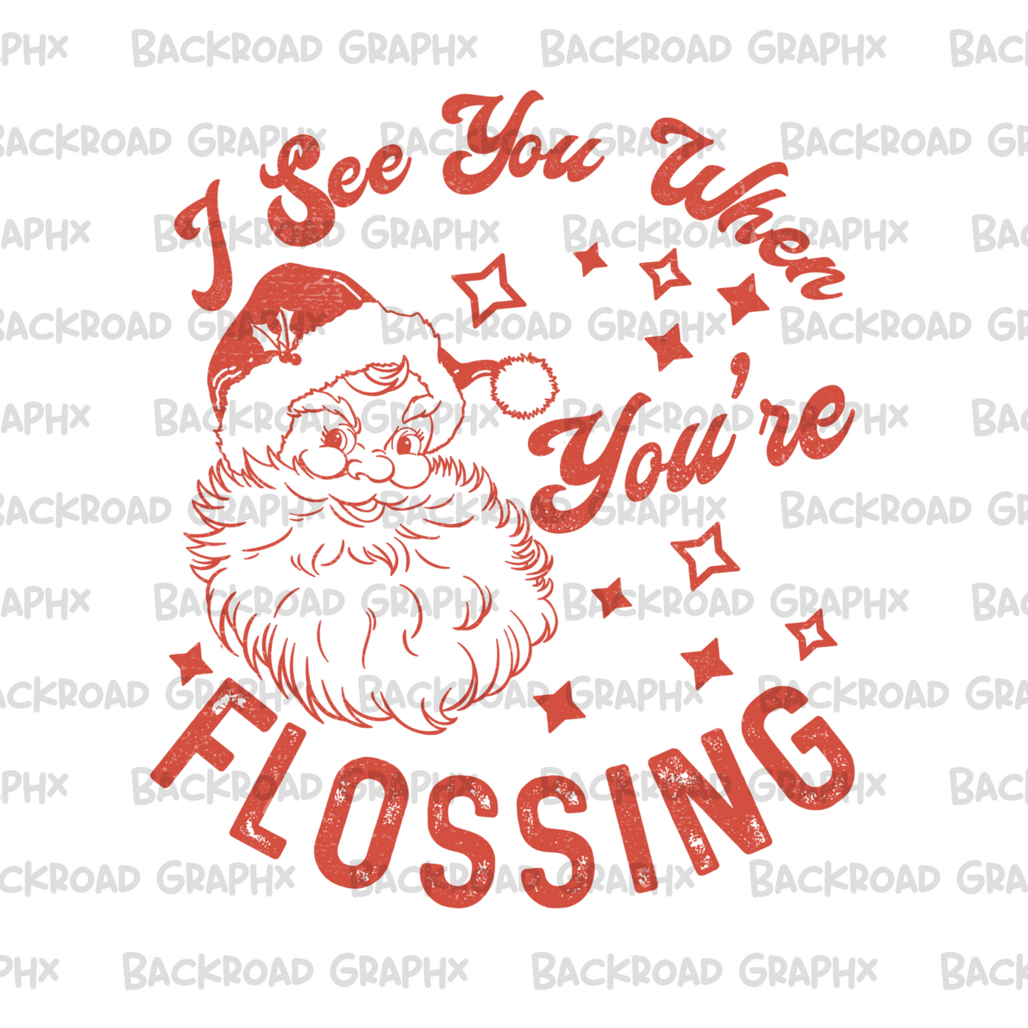 He sees you when you’re flossing transfer Backroad Graphx Best DTF Transfers Near Me UVDTF Stickers decals embroidery swag heat transfers direct to film