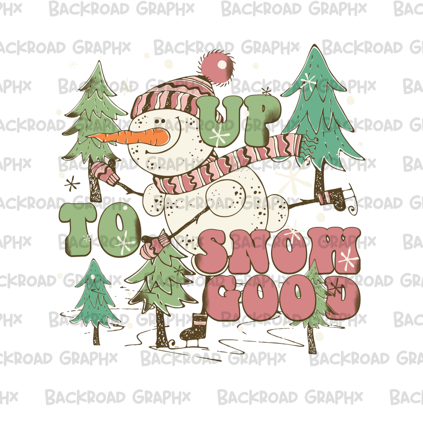 Up to snow good transfer Backroad Graphx Best DTF Transfers Near Me UVDTF Stickers decals embroidery swag heat transfers direct to film